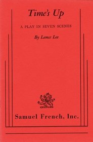 Time's up: A play in seven scenes