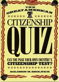 The Great American Citizenship Quiz: Can You Pass Your Own Country's Citizenship Test?