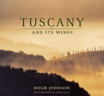 Hugh Johnson's Tuscany and Its Wine