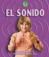 El Sonido/Sound (Libros De Energia Para Madrugadores/Early Bird Energy) (Spanish Edition)