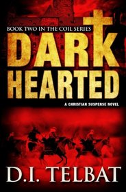 Dark Hearted (COIL Series) (Volume 2)