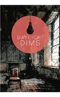 Daylight Dims Volume Two