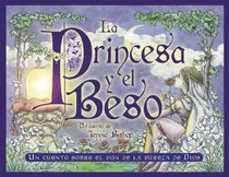 La Princesa y el Beso-The Princess and the Kiss (Spanish Edition)