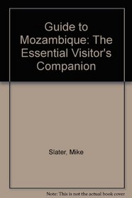 Guide to Mozambique: The Essential Visitor's Companion