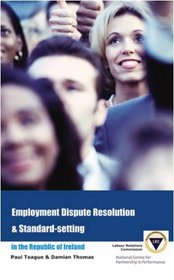 Employment Dispute Resolution and Standard-setting in the Republic of Ireland