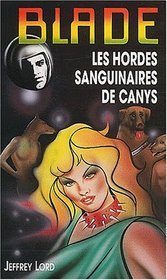 Blade, numro 146 : Les Hordes sanguinaires de Canys (French Edition)