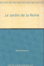 Le jardin de la reine