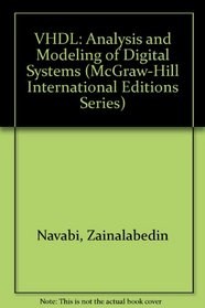 VHDL: Analysis and Modeling of Digital Systems (McGraw-Hill International Editions)