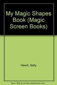 My Magic Shapes Book (Magic Screen Books)