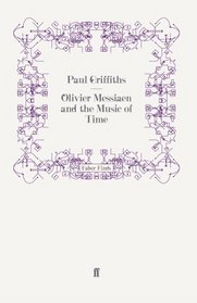 Olivier Messiaen and the Music of Time