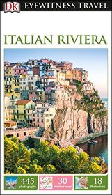 DK Eyewitness Travel Guide: Italian Riviera