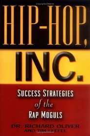 Hip-Hop, Inc. : Success Strategies of the Rap Moguls