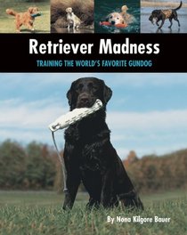 Retriever Madness (Country Dog)