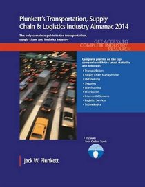 Plunkett's Transportation, Supply Chain & Logistics Industry Almanac 2014 (Plunkett's Industry Almanacs)
