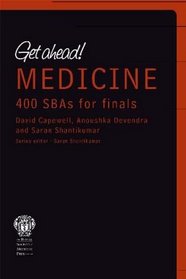 Get Ahead! Medicine: 400 Sbas for Finals