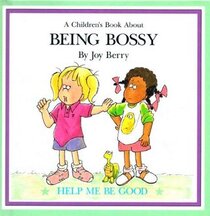 A Children's Book About Being Bossy
