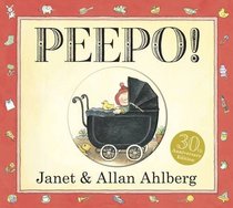 Peepo!. by Janet & Allan Ahlberg