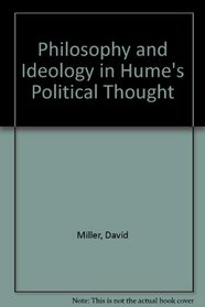 Philosophy and Ideology in Hume's Political Thought