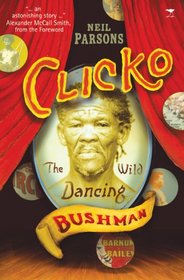 Clicko: The Wild Dancing Bushman