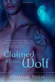 Claimed by the Wolf (Shadow Guardians, Bk 1)