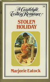 Stolen Holiday (Candlelight Ecstasy Romance, No 34)
