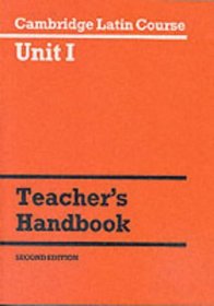 Cambridge Latin Course Unit 1 Teacher's handbook (Cambridge Latin Course)