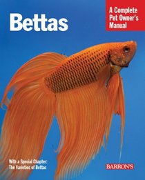 Bettas (Complete Pet Owner's Manual)