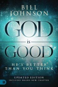 God is Good: He's Better Than You Think