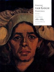 Vincent Van Gogh Paintings: Dutch Period 1881-1885, Van Gogh Museum (Vincent Van Gogh) (Vincent Van Gogh) (Vincent Van Gogh)