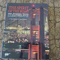 The Spirit of the Road: 100 Years of the California State Automobile Association
