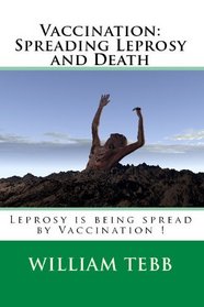 Vaccination: Spreading Leprosy and Death