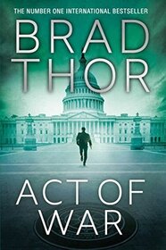 Act of War (Scot Harvath, Bk 13)