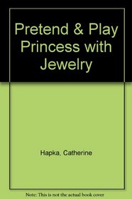 Pretend  Play Princess with Jewelry