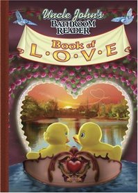Uncle John's Bathroom Reader Book of Love (Uncle John's Bathroom Reader)