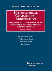 Documentary Supplement on International Commercial Arbitration (University Casebook Series)