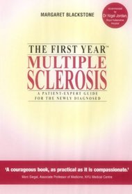 The First Year: Multiple Sclerosis (First Year - Patient-expert Guides)