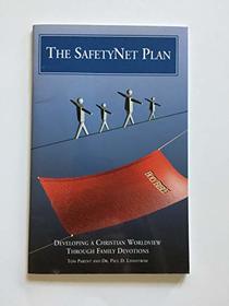 Safetynet Plan: Developing a Christian Worldview Through Family Devotions