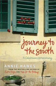 Journey to the South: A Calabrian Homecoming (Italian Adventure, Bk 3)