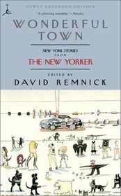 Wonderful Town : New York Stories from The New Yorker (Modern Library Paperbacks)