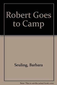 Robert Goes to Camp