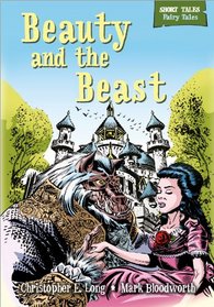 Beauty and the Beast (Short Tales: Fairy Tales)