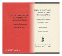 Film Directors: A Guide to Their American Films