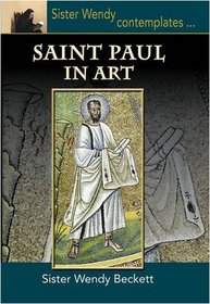 Saint Paul In Art: Sister Wendy Contemplates