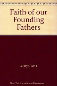 Faith of our Founding Fathers