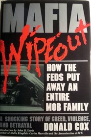 Mafia Wipeout: How the Feds Put Away an Entire Mob Family