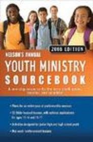 Nelson's Annual Youth Ministry Sourcebook, 2008 Edition (Nelson's Annual Youth Ministry Sourcebooks)
