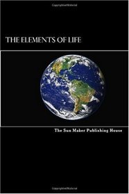 The Elements of Life: Environmental Science (Volume 1)