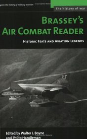 Brassey's Air Combat Reader: Historic Feats and Aviation Legends (History of War)