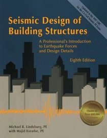 Seismic Design of Building Structures : A Professional's Introduction to Earthquake Forces and Design Details