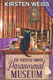 The Perfectly Proper Paranormal Museum: A Perfectly Proper Cozy Mystery (A Perfectly Proper Paranormal Museum Mystery)